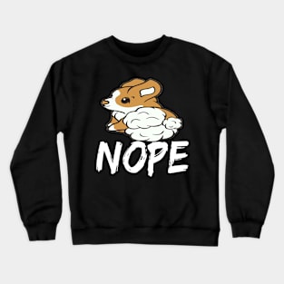 Nope - Corgi (62) Crewneck Sweatshirt